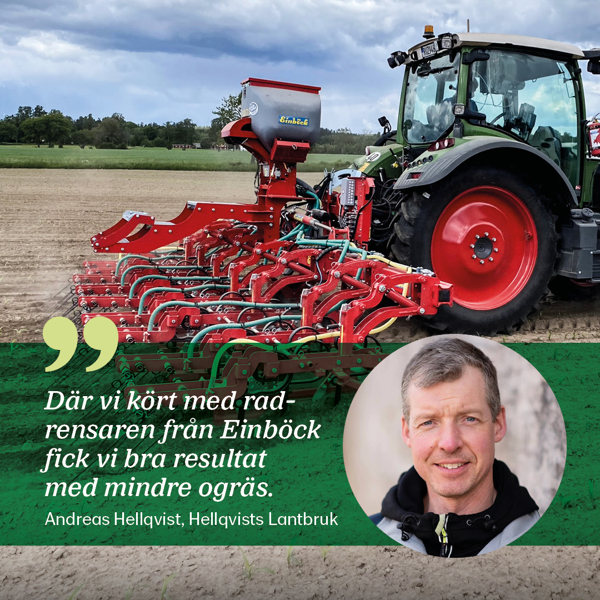 Bild på en traktor och en tadrensare. I bild även en lantbrukare och citatet: "Där vi kört med radrensaren från Einböck fick vi bra resultat med mindre ogräs."